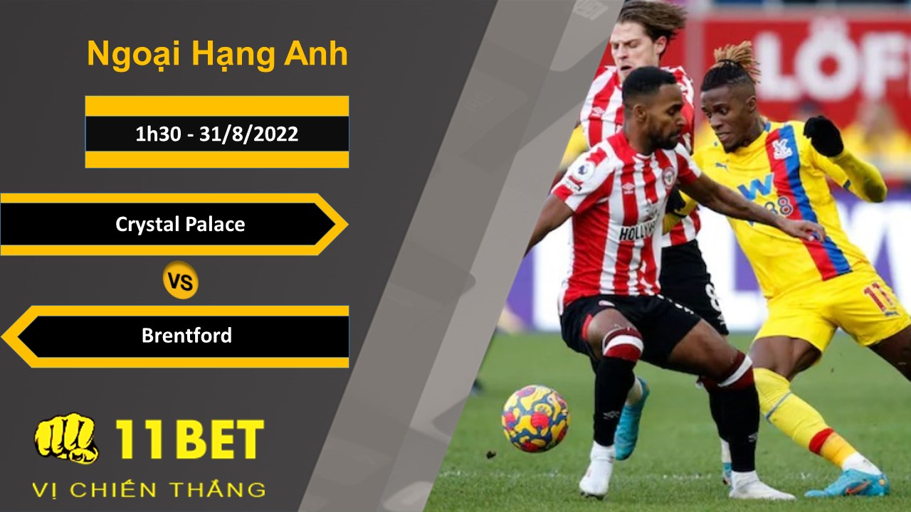 11BET Soi kèo Crystal Palace vs Brentford, 1h30, 31/8/2022