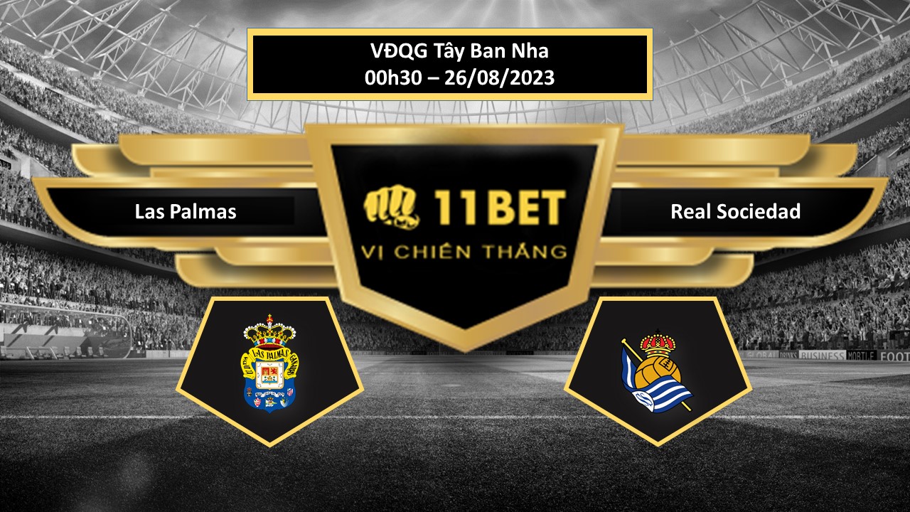 11BET Tip bóng đá Las Palmas vs Real Sociedad, hôm nay 26/08/2023