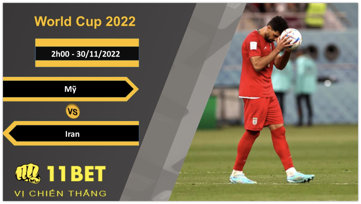 11BET Soi kèo Mỹ vs Iran, 2h00, 30/11/2022