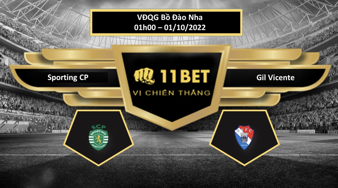 11BET Tip bóng đá    Sporting CP vs Gil Vicente, hôm nay 01/10/2022