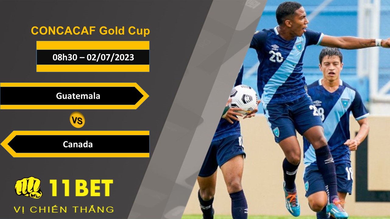 11BET Soi kèo  Guatemala vs Canada, 08h30, 02/07/2023