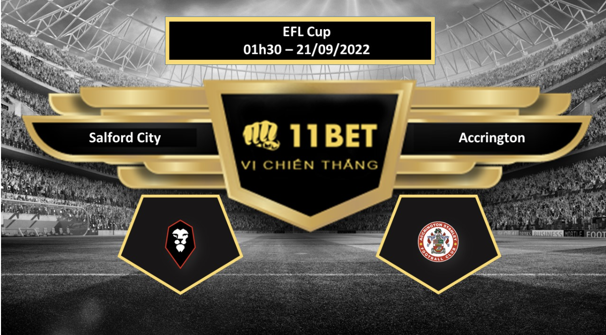11BET Tip bóng đá    Salford City vs Accrington, hôm nay 21/09/2022