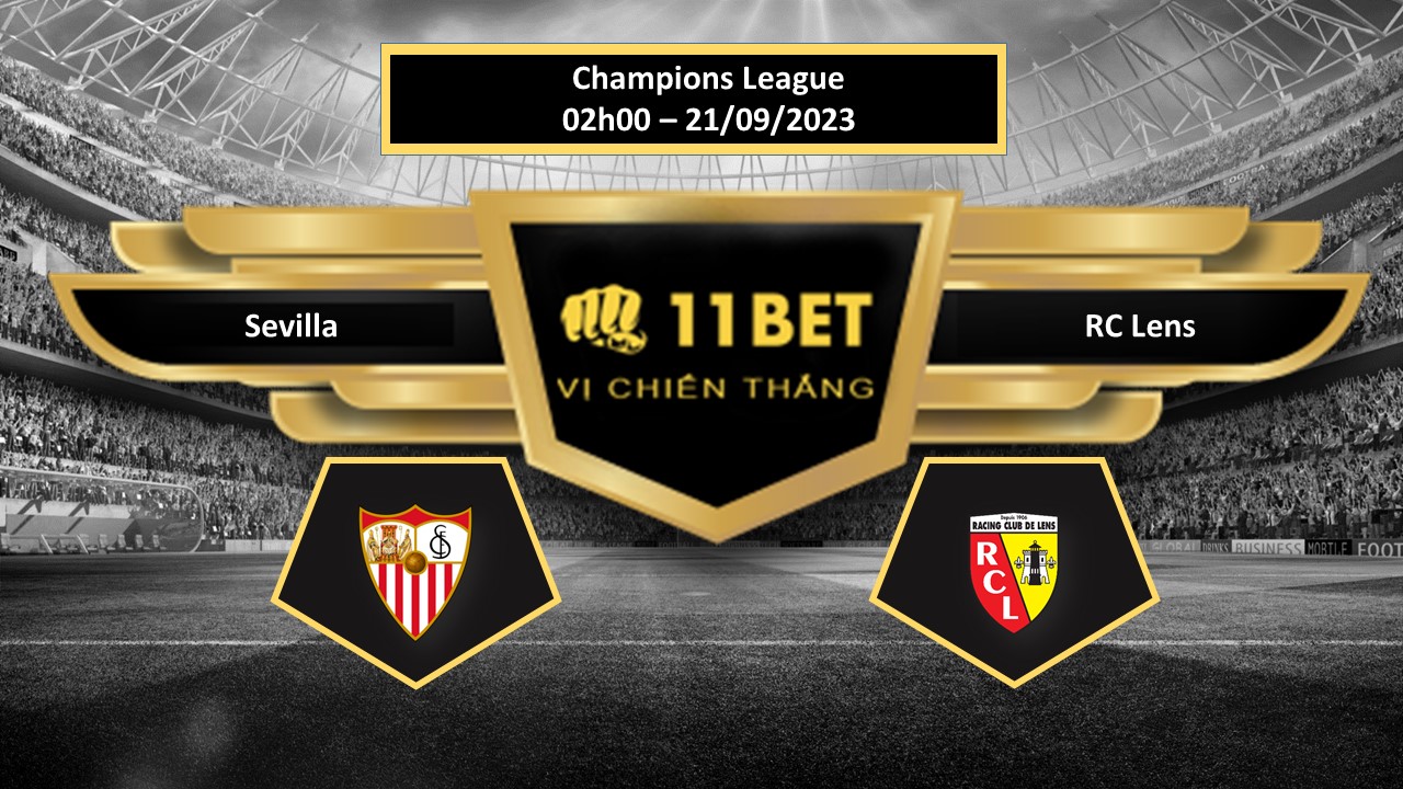 11BET Tip bóng đá Sevilla vs RC Lens , hôm nay 21/09/2023