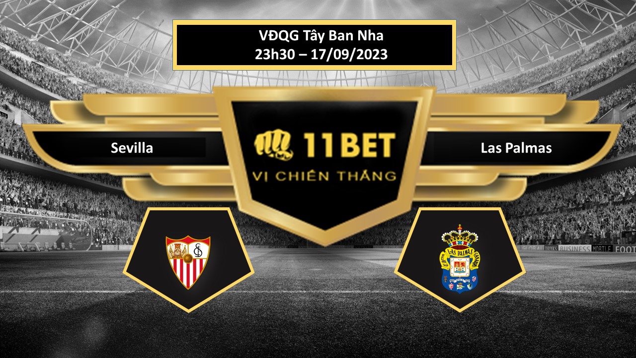 11BET Tip bóng đá  Sevilla vs Las Palmas, hôm nay 17/09/2023