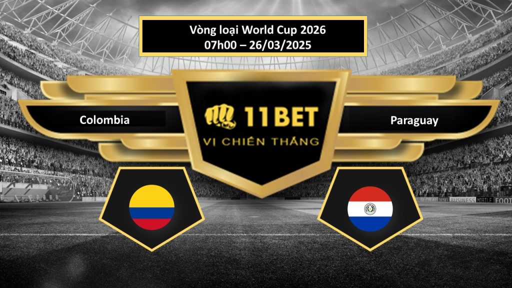 Tip bóng ?á Colombia vs Paraguay, h?m nay 26/03/2025 11bet